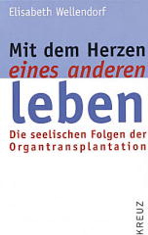 Mit dem Herzen eines Anderen leben