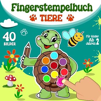 Das Fingerstempelbuch Tiere Für Kinder Ab 2 Jahren: Fingerabdruck Bastelbuch mit 40 Süßen Motiven zum kreativen Basteln und Fingerstempeln ! - Das Goße Fingerstempel Buch für Jungen & Mädchen !