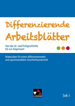 Materialien für einen differenzierenden und sprachsensiblen Geschichtsunterricht / Differenzierende Arbeitsblätter