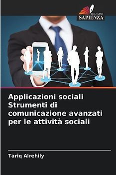 Applicazioni sociali Strumenti di comunicazione avanzati per le attività sociali