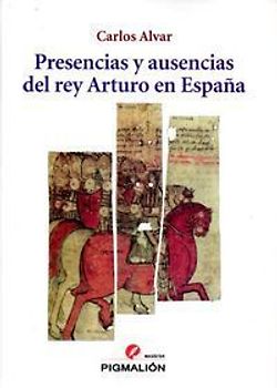 Presencias y ausencias del rey Arturo en España