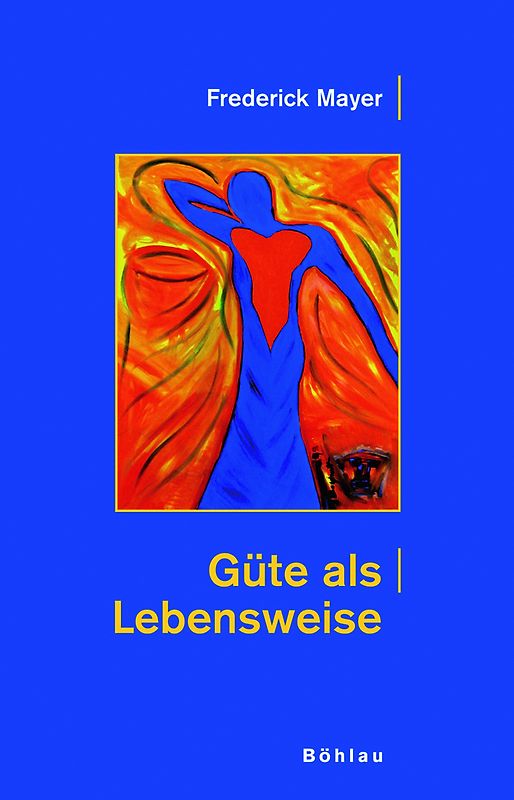 Güte als Lebensweise