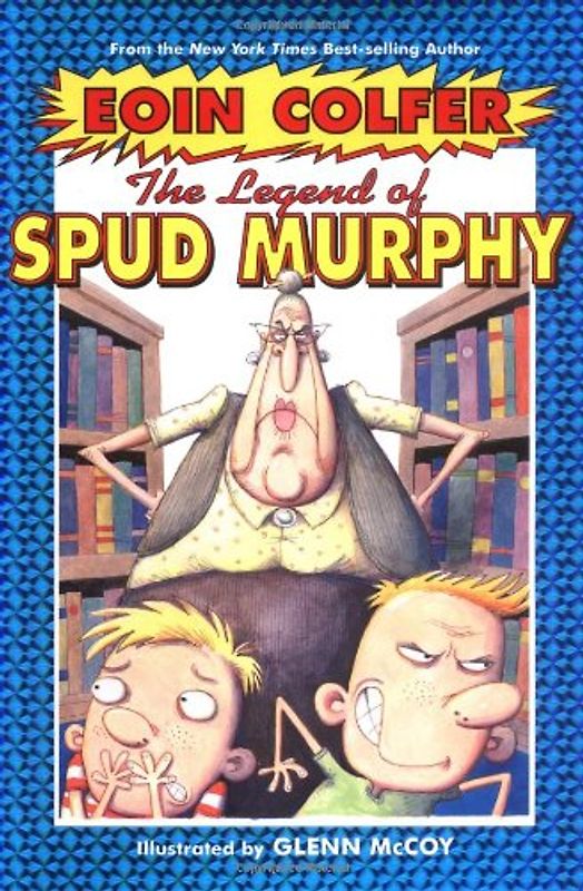 The Eoin Colfer's Legend of Spud Murphy