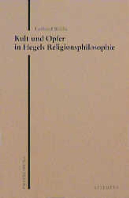 Kult und Opfer in Hegels Religionsphilosophie