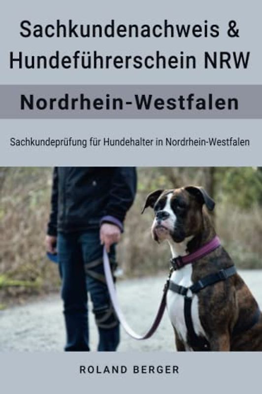 Hundeführerschein und Sachkundenachweis NRW: Sachkundeprüfung für Hundehalter in Nordrhein Westfalen