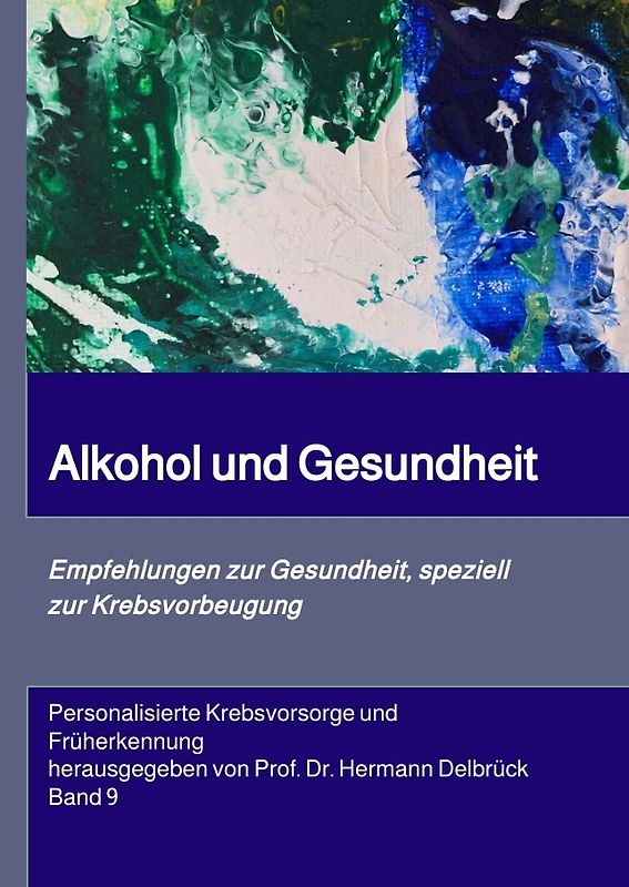 Alkohol und Gesundheit. Empfehlungen zur Krebs-vorbeugung