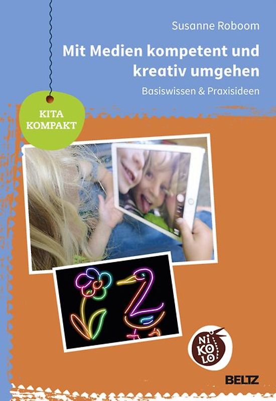 Mit Medien kompetent und kreativ umgehen