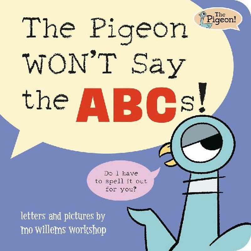 The Pigeon WON'T Say the ABCs!