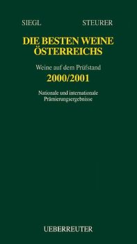 Die besten Weine Österreichs. Weine auf dem Prüfstand 2000/2001