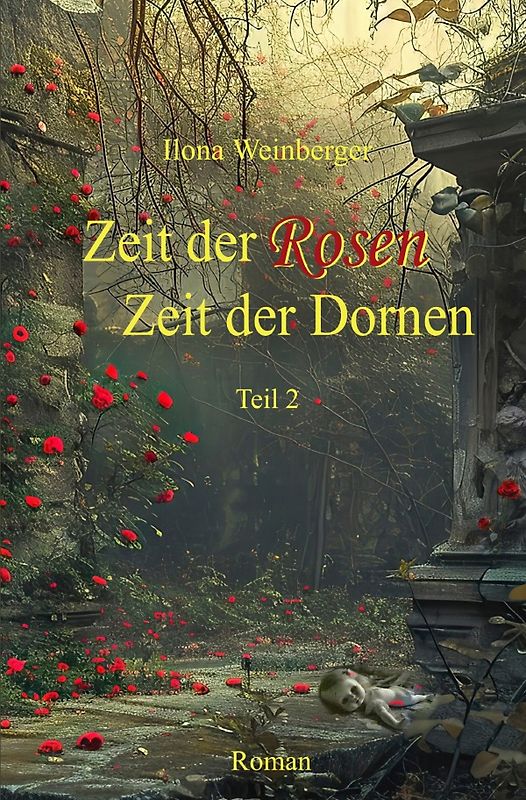 Zeit der Rosen - Zeit der Dornen