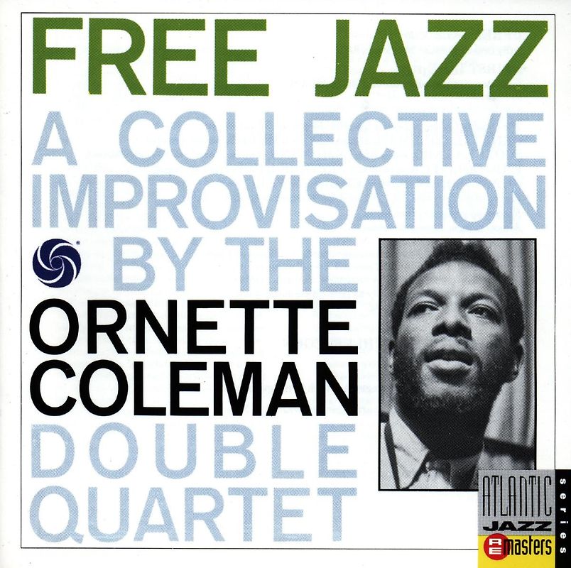Ornette Coleman - Free Jazz - A Collective Improvisation