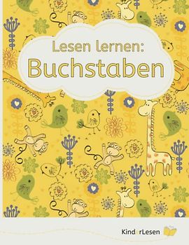 Lesen lernen: Buchstaben: Die ideale Vorbereitung auf das Lesen (Vorschule und 1. Klasse)