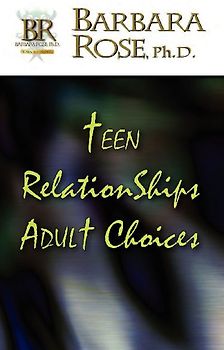 Teen Relationships Adult Choices