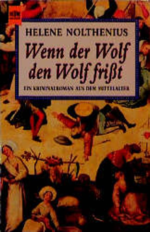 Wenn der Wolf den Wolf frisst. Ein Kriminalroman aus dem Mittelalter