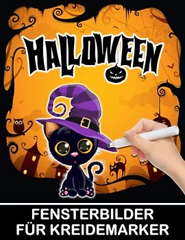 Halloween Fensterbilder für Kreidemarker: Window Color Vorlagen für Kinder und Erwachsene - Fenstervorlagen mit Halloween Motive - Bemalen mit dem abwischbaren Kreidestift!