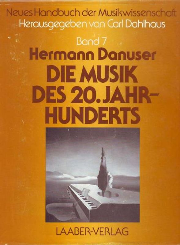 Neues Handbuch der Musikwissenschaft / Die Musik des 20. Jahrhunderts