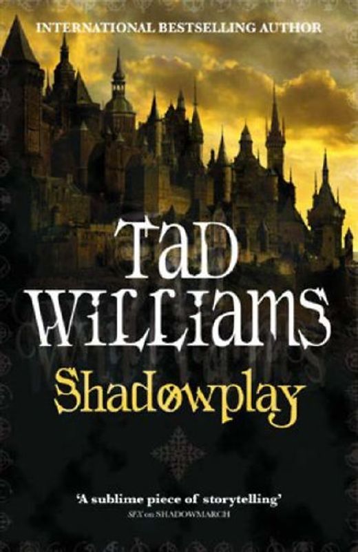 Shadowplay (Shadowmarch Quartet) - Williams, Tad