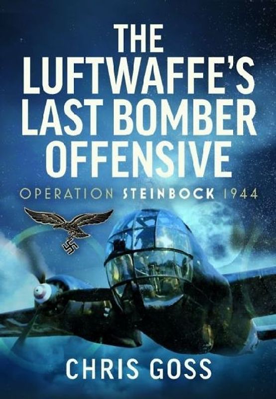The Luftwaffe's Last Bomber Offensive