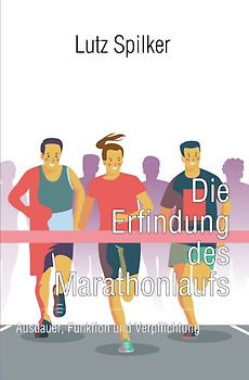 Die Erfindung des Marathonlaufs