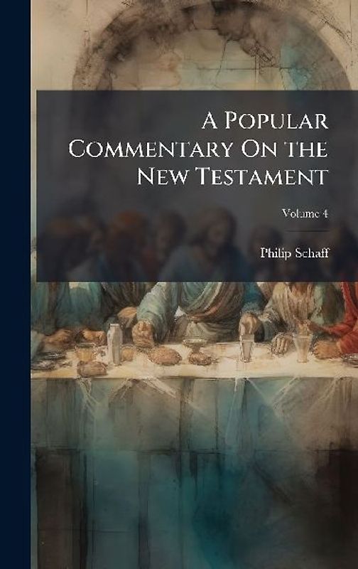 A Popular Commentary On the New Testament