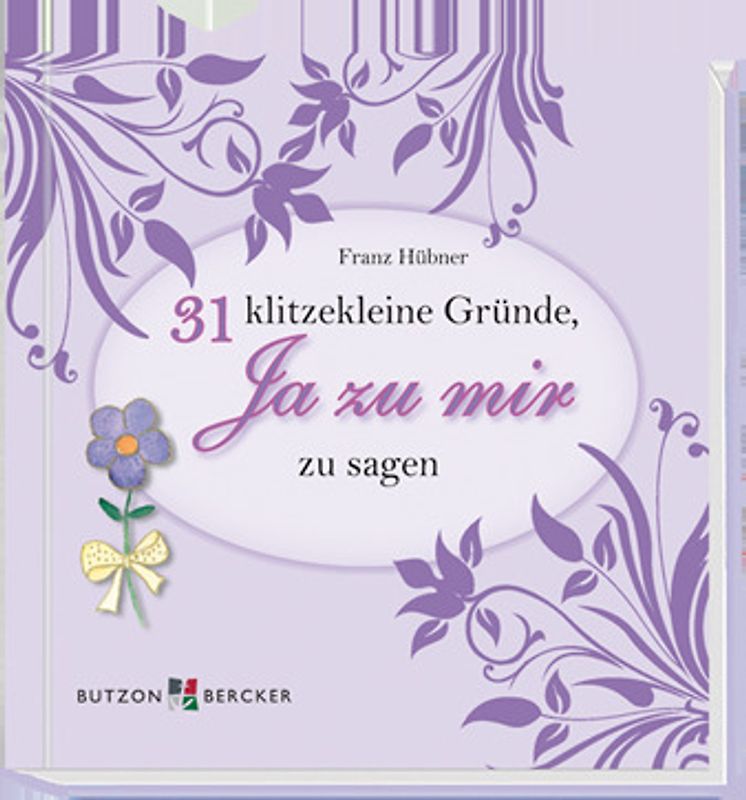 31 klitzekleine Gründe, Ja zu mir zu sagen