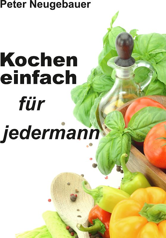 Kochen einfach für jedermann