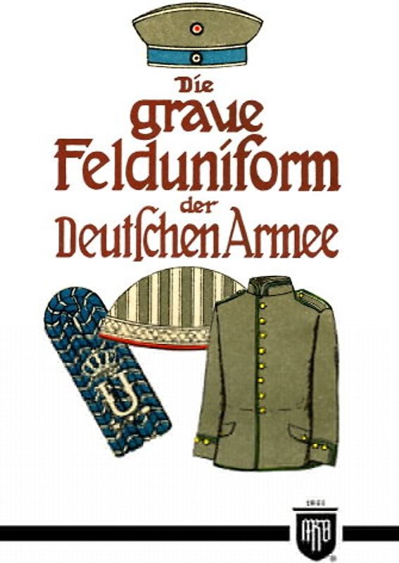 Die graue Felduniform der Deutschen Armee