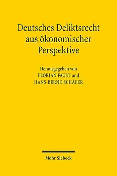 Deutsches Deliktsrecht aus ökonomischer Perspektive