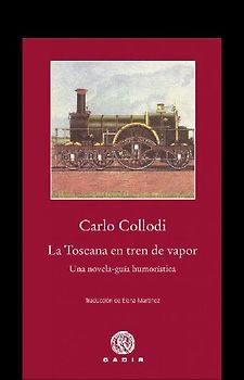 La Toscana en tren de vapor : una novela-guía humorística