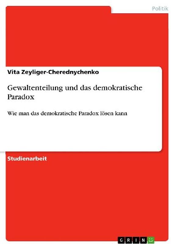 Gewaltenteilung und das demokratische Paradox