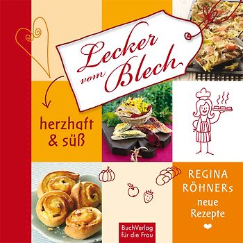 Lecker vom Blech. Herzhat & Süß