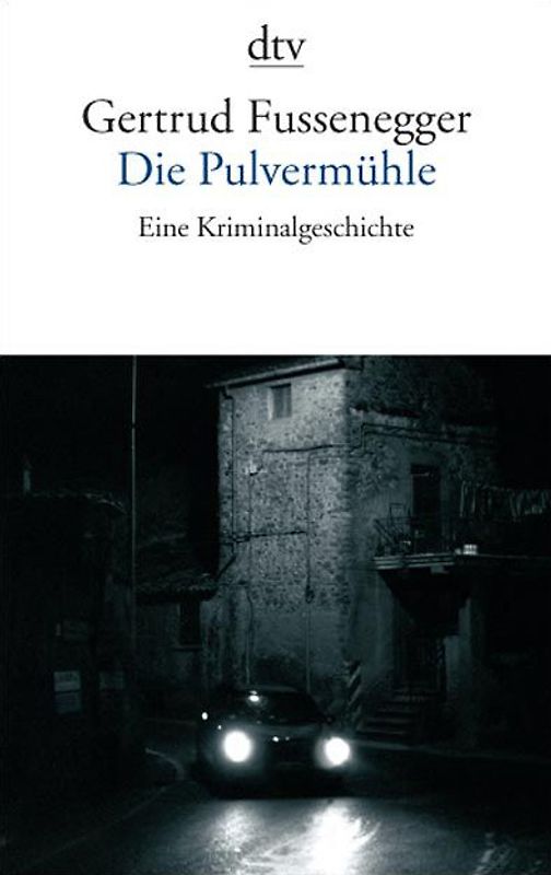 Die Pulvermühle. Eine Kriminalgeschichte