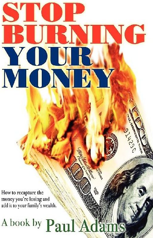 Stop Burning Your Money