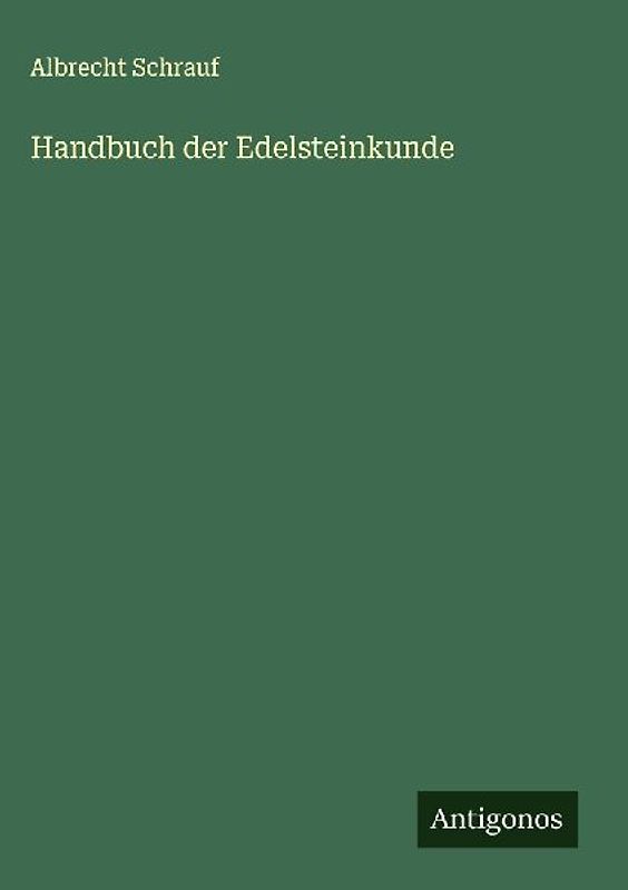 Handbuch der Edelsteinkunde