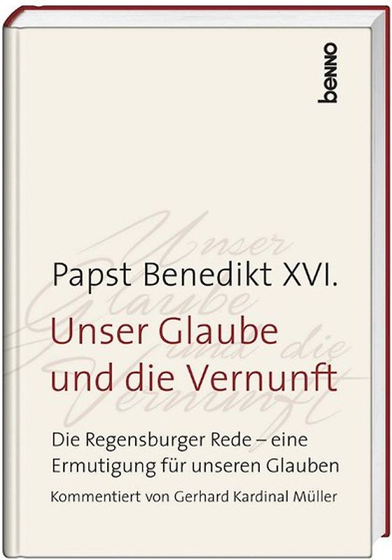 Unser Glaube und die Vernunft