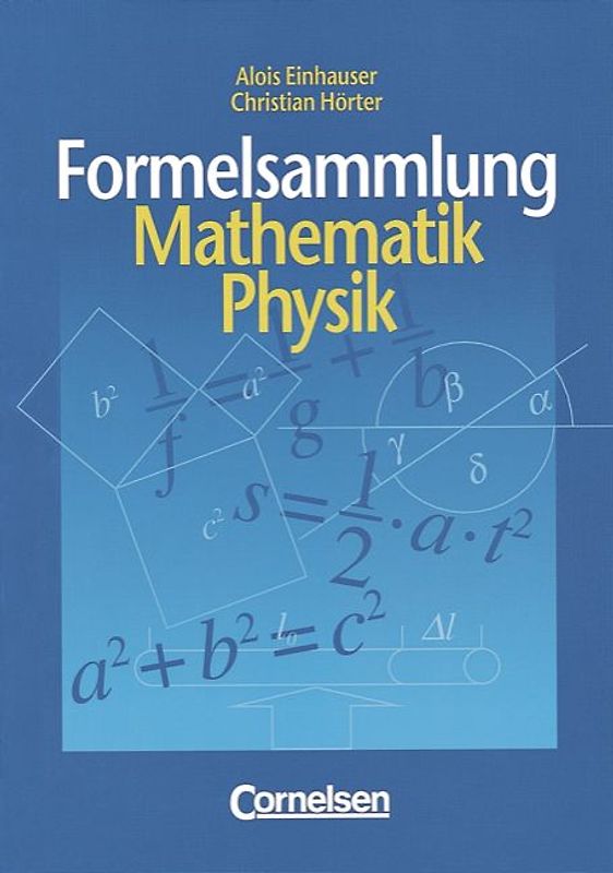 Formelsammlung Mathematik - Physik / Schülerheft