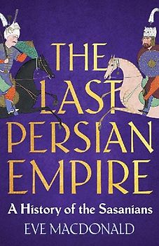 The Last Persian Empire