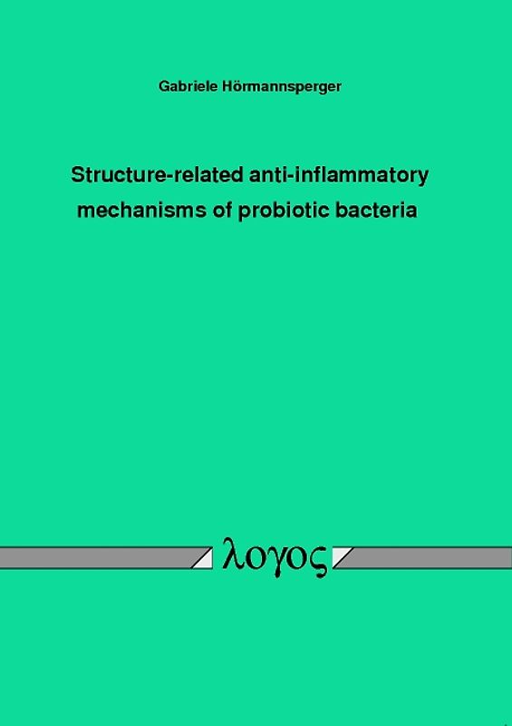 Structure-related anti-inflammatory mechanisms of probiotic bacteria