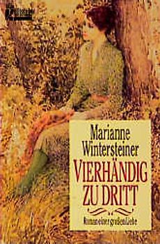 Vierhändig zu dritt. Roman einer grossen Liebe