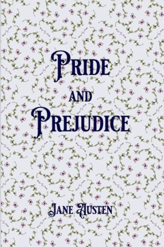 PRIDE AND PREJUDICE