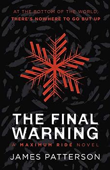 The Final Warning: A Maximum Ride Novel: (Maximum Ride 4)