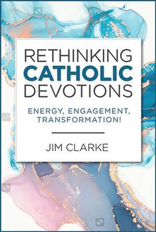 Rethinking Catholic Devotions