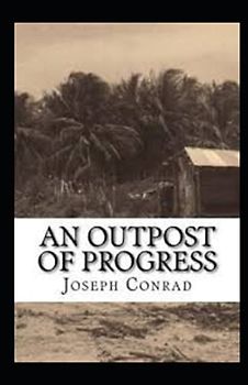 An Outpost of Progress Illustrated