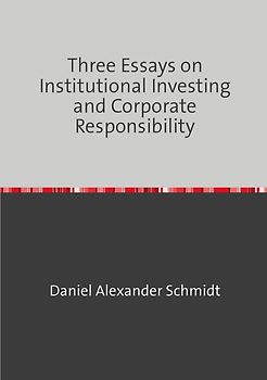 Three Essays on Institutional Investing and Corporate Responsibility
