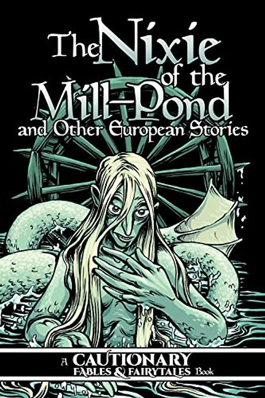 Nixie of the Mill-Pond and Other European Stories