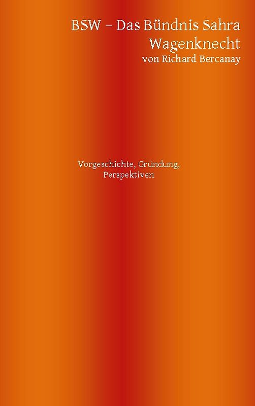 BSW - Bündnis Sahra Wagenknecht