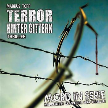 Mord in Serie 17: Terror hinter Gittern