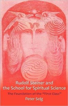 Rudolf Steiner and the School for Spiritual Science