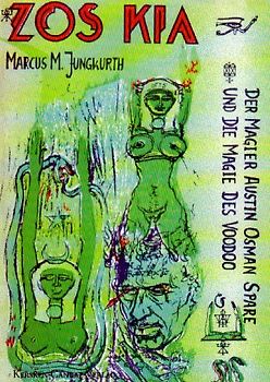 Zos Kia. Der Magier Austin Osman Spare und die Magie des Voodoo