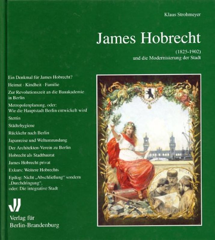 James Hobrecht (1825-1902) und die Modernisierung der Stadt